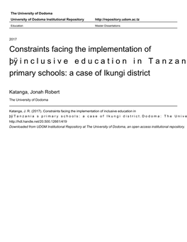 Constraints Facing the Implementation of Inclusive Education in Tanzania’S Primary Schools: a Case of Ikungi District