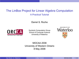 The Linbox Project for Linear Algebra Computation a Practical Tutorial