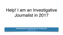 Help I Am an Investigative Journalist in 2017