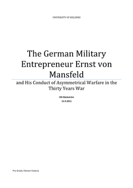 The German Military Entrepreneur Ernst Von Mansfeld and His Conduct of Asymmetrical Warfare in the Thirty Years War