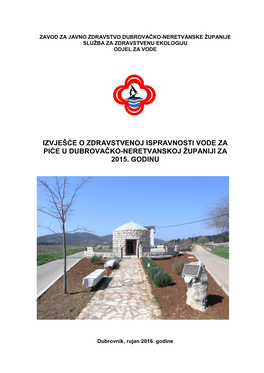 Izvješće O Zdravstvenoj Ispravnosti Vode Za Piće U Dubrovačko-Neretvanskoj Županiji Za 2015