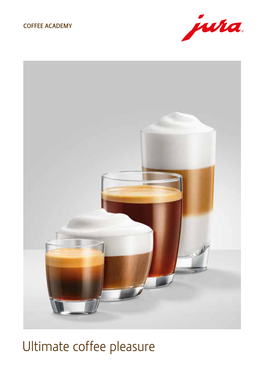 Ultimate Coffee Pleasure in This Training Brochure Contents