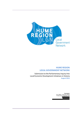 HUME REGION LOCAL GOVERNMENT NETWORK Submission to the Parliamentary Inquiry Into Local Economic Development Initiatives in Victoria August 2012