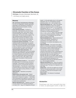 Chromatic Function of the Cones D H Foster, University of Manchester, Manchester, UK