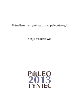 Sesja Terenowa A. Górna Kreda Niecki Miechowskiej I Miocen Północnej Części Zapadliska Przedkarpackiego