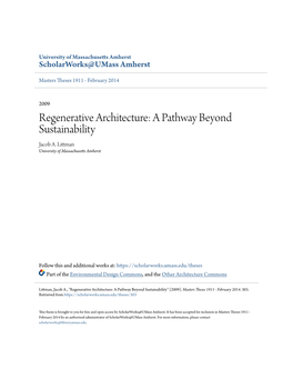 Regenerative Architecture: a Pathway Beyond Sustainability Jacob A