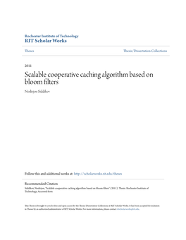 Scalable Cooperative Caching Algorithm Based on Bloom Filters Nodirjon Siddikov