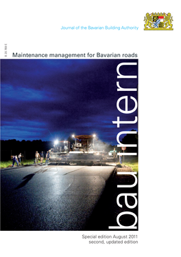 Maintenance Management for Bavarian Roads Bau Intern Special Edition August 2011 Second, Updated Edition Content