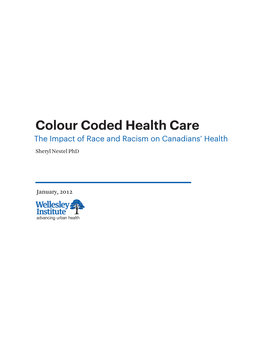 Colour Coded Health Care the Impact of Race and Racism on Canadians’ Health