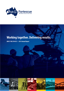 Working Together. Delivering Results. ABN 57 002 594 872 I 2015 Annual Report the YEAR at a GLANCE