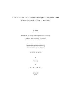 A VEIL of DEVIANCE: an EXAMINATION of GENDER PERFORMANCE and MEDIA ENGAGEMENT in REALITY TELEVISION a Thesis Presented to the Fa