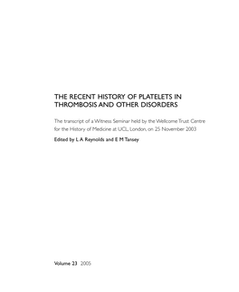 The Recent History of Platelets in Thrombosis and Other Disorders