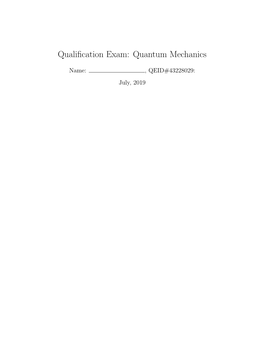 Qualification Exam: Quantum Mechanics