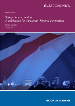 Stamp Duty in London a Publication for the London Finance Commission Emma Christie January 2017