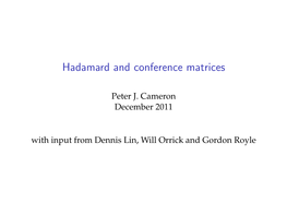 Hadamard and Conference Matrices