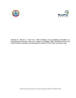 Chheng P., Baran E., Touch B.T. 2004 Synthesis of All Published Information on Henicorhynchus Lineatus (“Trey Riel”), Based on Fishbase 2004