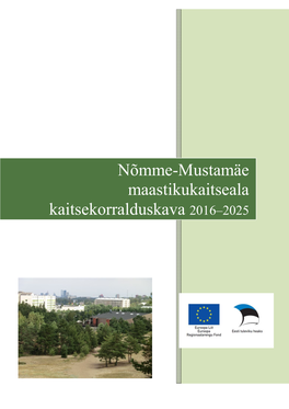 Nõmme-Mustamäe Maastikukaitseala Kaitsekorralduskava 2016–2025