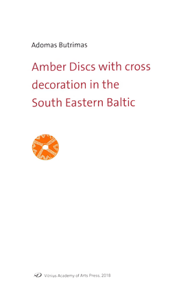 Amber Discs with Cross Decoration in the South Eastern Baltic