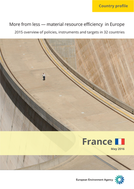 France May 2016 Country Profile FRANCE 2015 Review of Material Resource Efficiency Policies in Europe