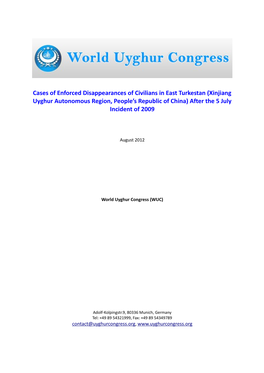 Cases of Enforced Disappearances of Civilians in East Turkestan (Xinjiang Uyghur Autonomous Region, People’S Republic of China) After the 5 July Incident of 2009