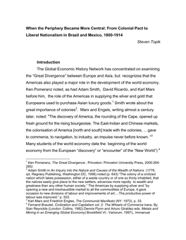 When the Periphery Became More Central: from Colonial Pact to Liberal Nationalism in Brazil and Mexico, 1800-1914 Steven Topik