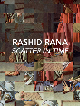 RASHID RANA SCATTER in TIME RASHID RANA SCATTER in TIME Scatter in Time I | 2016-17 | C Print + DIASEC | 350 X 280 Cm