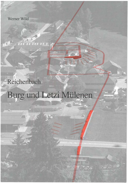 Reichenbach. Burg Und Letzi Mülenen 1997