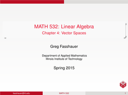 MATH 532: Linear Algebra Chapter 4: Vector Spaces