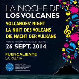 FUENCALIENTE LA PALMA PROGRAMA / PROGRAMME CENTRO DE VISITANTES VOLCÁN SAN ANTONIO EXCURSIONES / VOLCANO TOURS 10:00 – 13:00 H