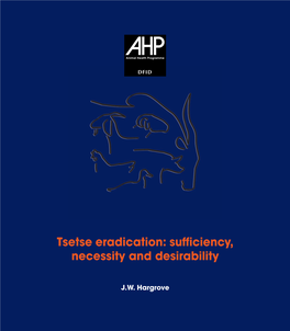 Tsetse Eradication: Sufficiency, University of Edinburgh Easter Bush Roslin Necessity and Desirability Midlothian EH25 9RG UK