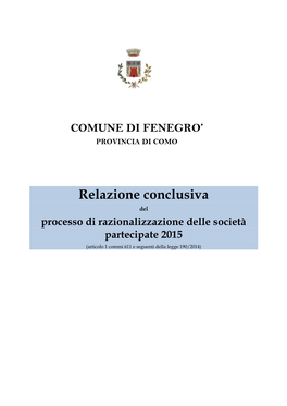 Relazione Conclusiva Del Processo Di Razionalizzazione Delle Società Partecipate 2015 (Articolo 1 Commi 611 E Seguenti Della Legge 190/2014)