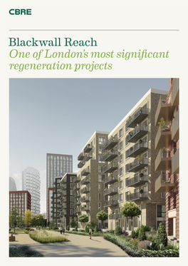 Blackwall Reach One of London's Most Significant Regeneration Projects