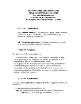 UNITED STATES CODE ANNOTATED TITLE 36 CHAPTER 21701-21708 the AMERICAN LEGION Created by Act of Congress Washington, DC on September 16, 1919