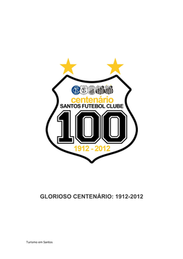 Glorioso Centenário: 1912-2012