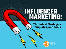 INFLUENCER MARKETING: the Latest Strategies, Templates, and Tools