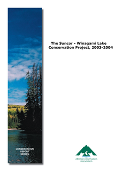 The Suncor - Winagami Lake Conservation Project, 2003-2004