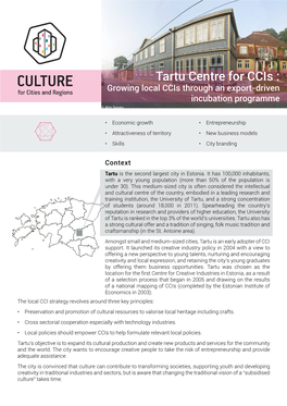 Tartu Centre for Ccis : Growing Local Ccis Through an Export-Driven Incubation Programme © Ahto Sooaru