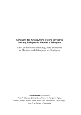 A List of the Terrestrial Fungi, Flora and Fauna of Madeira and Selvagens Archipelagos