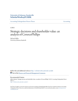 Strategic Decisions and Shareholder Value: an Analysis of Conocophillips Michael Miller University of Arkansas, Fayetteville