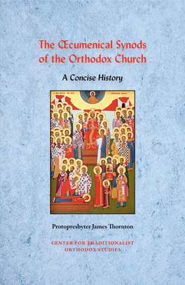 The Œcumenical Synods of the Orthodox Church