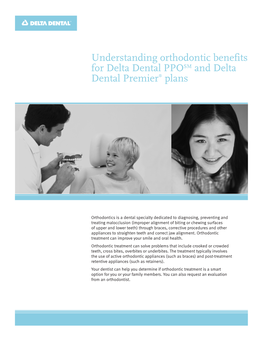 Understanding Orthodontic Benefits for Delta Dental PPOSM and Delta Dental Premier® Plans