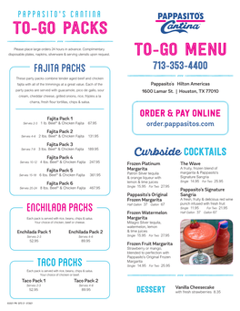 TO-GO MENU FAJITA PACKS 713-353-4400 These Party Packs Combine Tender Aged Beef and Chicken Fajita with All of the Trimmings at a Great Value