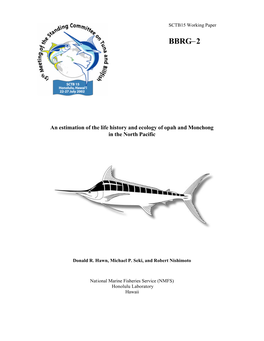 An Estimation of the Life History and Ecology of Opah and Monchong in the North Pacific