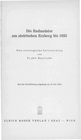 Die Radmeister Am Steirischen Erzberg Bis 1625. Maja