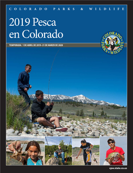 2019 Pesca En Colorado TEMPORADA: 1 DE ABRIL DE 2019–31 DE MARZO DE 2020