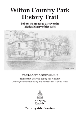 Witton Country Park History Trail Follow the Stones to Discover the Hidden History of the Park!