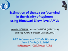Estimation of the Sea Surface Wind in the Vicinity of Typhoon Using Himawari-8 Low-Level Amvs