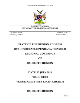 State of the Region Address by Honourable Penda Ya Ndakolo Regional Governor of Oshikoto Region Date: 17 July 2020 Time: 10H00 V