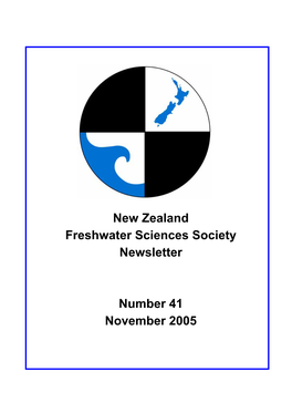 New Zealand Freshwater Sciences Society Newsletter Number 41