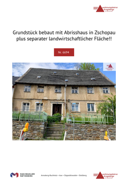 Grundstück Bebaut Mit Abrisshaus in Zschopau Plus Separater Landwirtschaftlicher Fläche!!